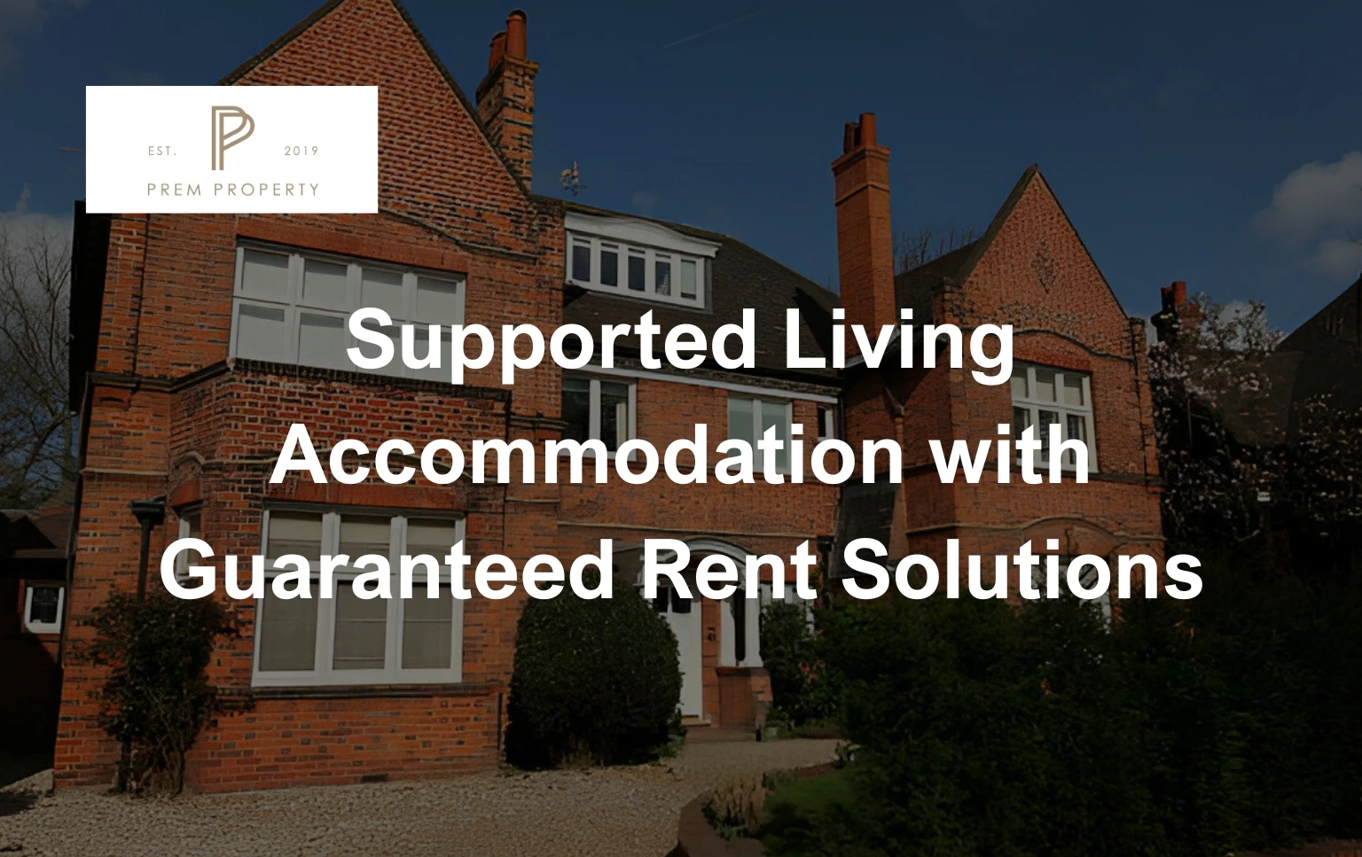 Brick-house-with-text-promoting-supported-living-accommodation-and-guaranteed-rent-solutions