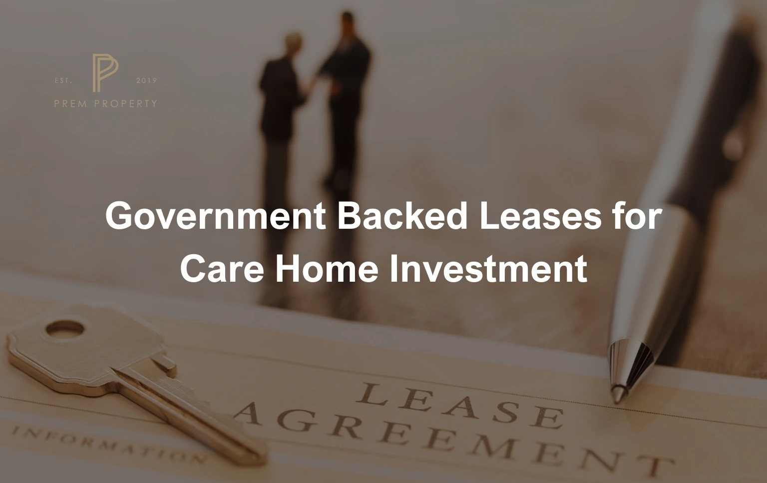 Government-Backed-Leases-for-Care-Home-Investment-with-lease-agreement-document-and-key