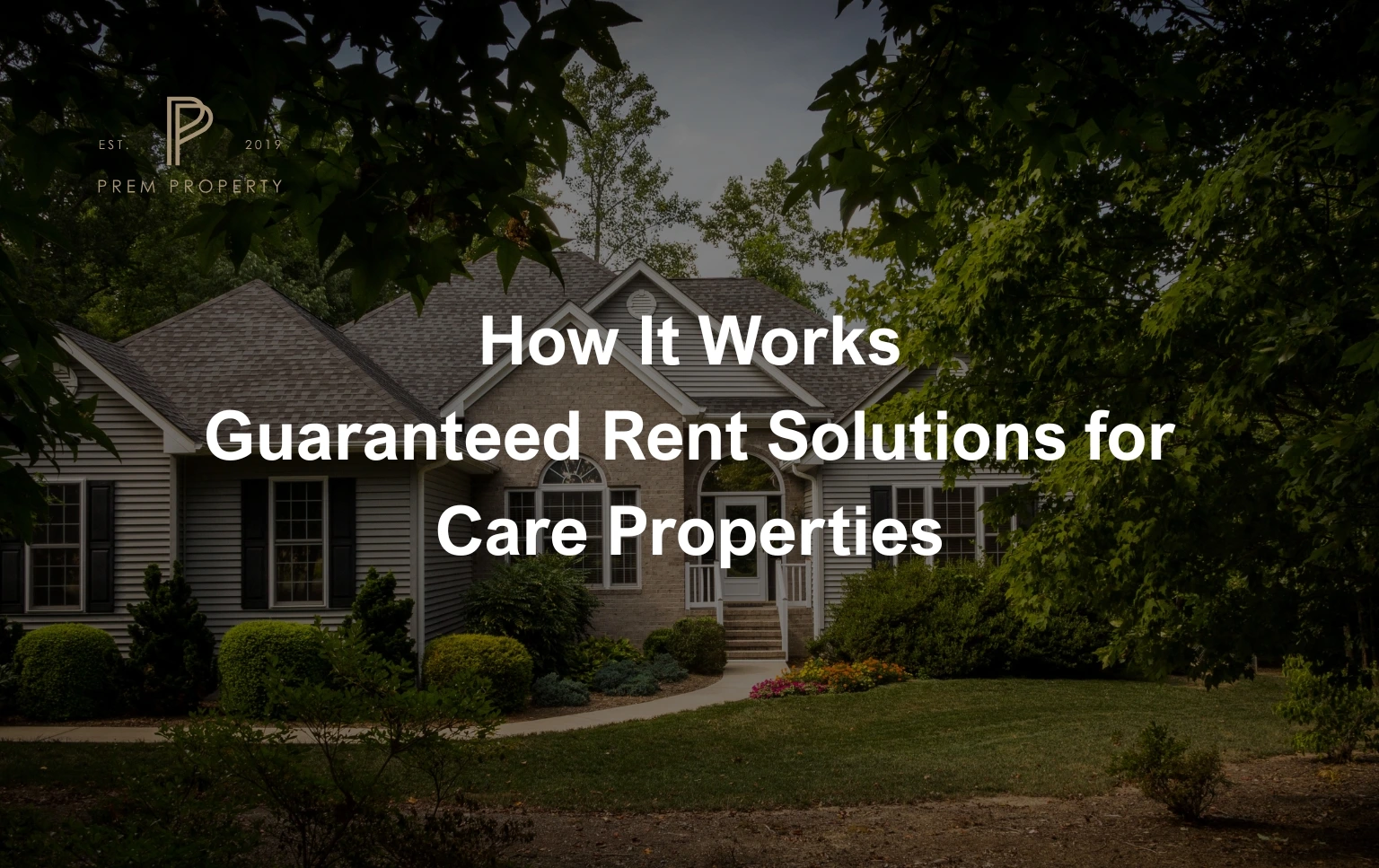 How-It-Works-Guaranteed-Rent-Solutions-for-Care-Properties-Featured-Image
